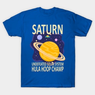 saturn undefeated solar system hula hoop champ 1 T-Shirt